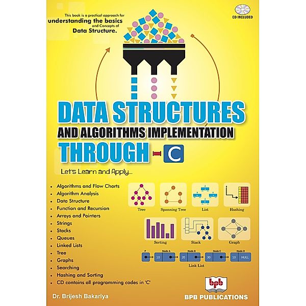 Data Structures and Algorithms Implementation through C: Let's Learn and Apply, Brijesh Bakariya