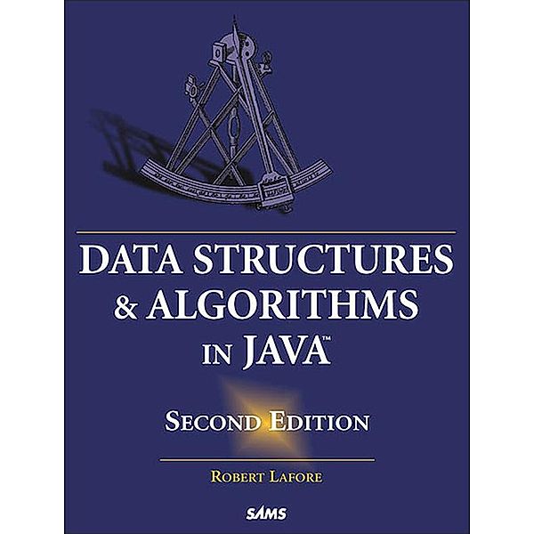 Data Structures and Algorithms in Java, Robert Lafore