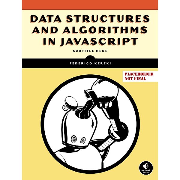 Data Structures and Algorithms in JavaScript, Federico Kereki