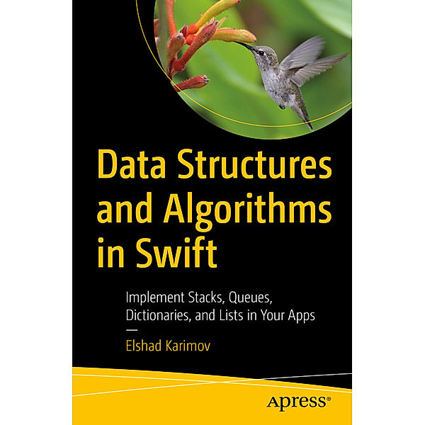 Data Structures and Algorithms in Swift, Elshad Karimov