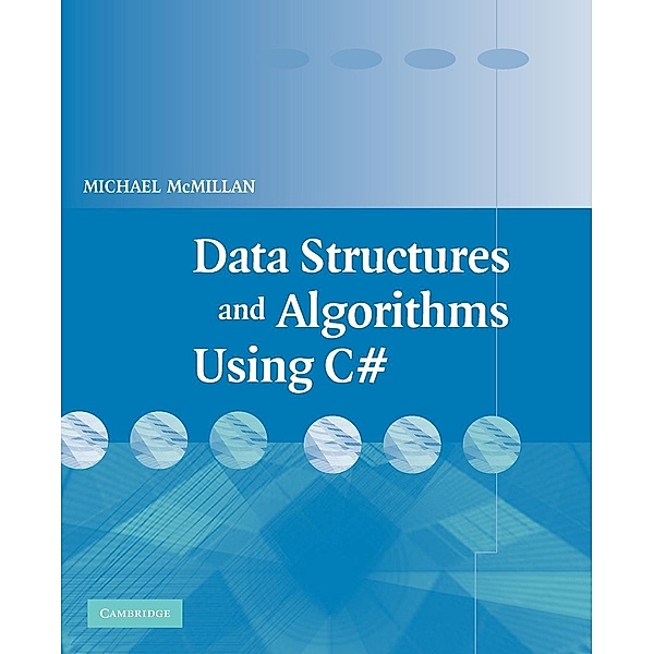 Data Structures and Algorithms Using C#, Michael McMillan