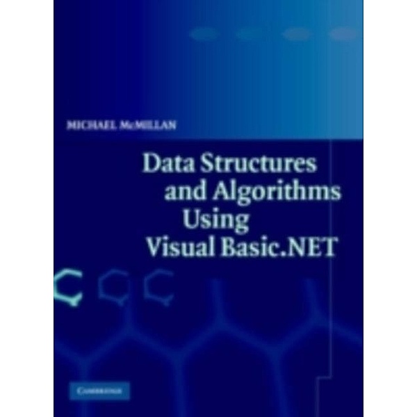 Data Structures and Algorithms Using Visual Basic.NET, Michael McMillan