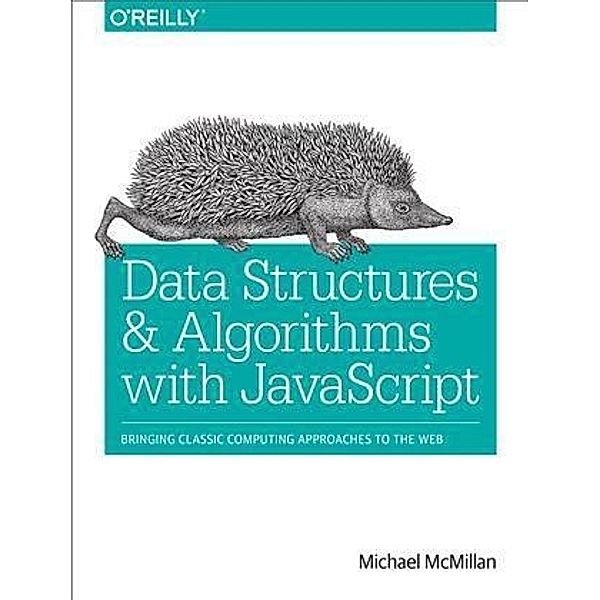 Data Structures and Algorithms with JavaScript, Michael McMillan