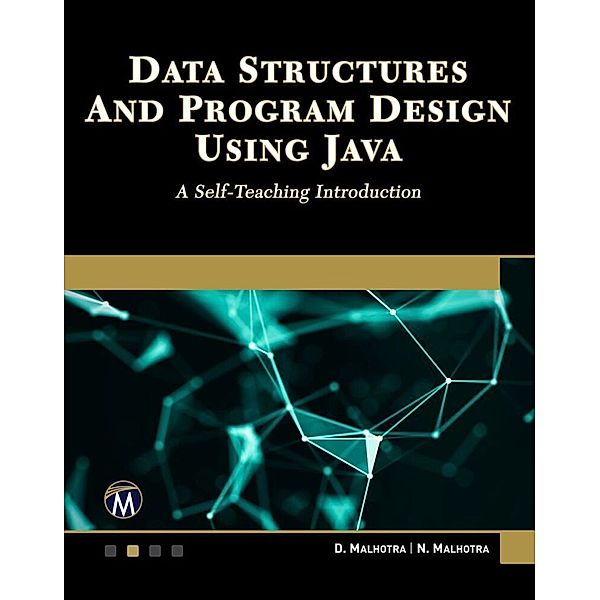 Data Structures and Program Design Using Java, D. Malhotra, N. Malhotra