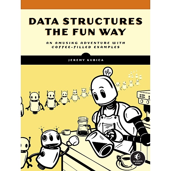 Data Structures the Fun Way, Jeremy Kubica
