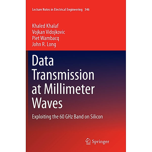 Data Transmission at Millimeter Waves, Khaled Khalaf, Vojkan Vidojkovic, Piet Wambacq, John R. Long