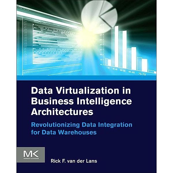 Data Virtualization for Business Intelligence Systems, Rick van der Lans