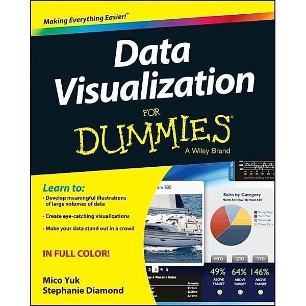 Data Visualization For Dummies, Mico Yuk, Stephanie Diamond