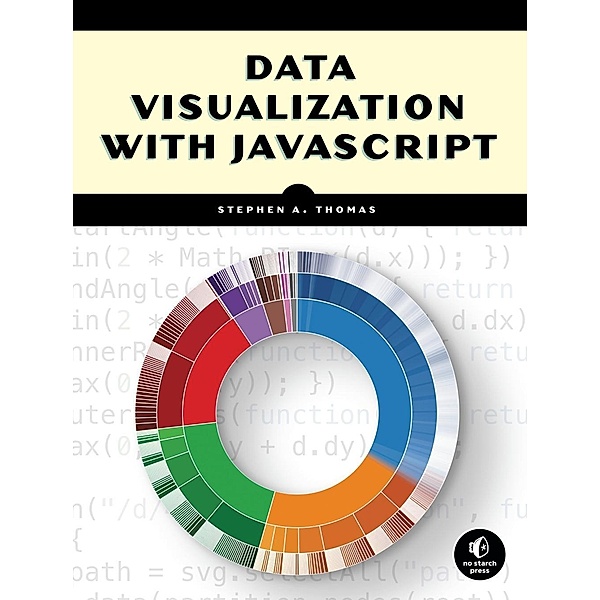 Data Visualization with JavaScript, Stephen A. Thomas