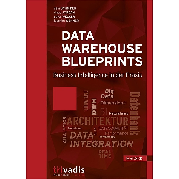 Data Warehouse Blueprints, Dani Schnider, Claus Jordan, Peter Welker, Joachim Wehner