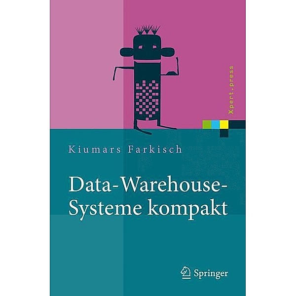 Data-Warehouse-Systeme kompakt, Kiumars Farkisch
