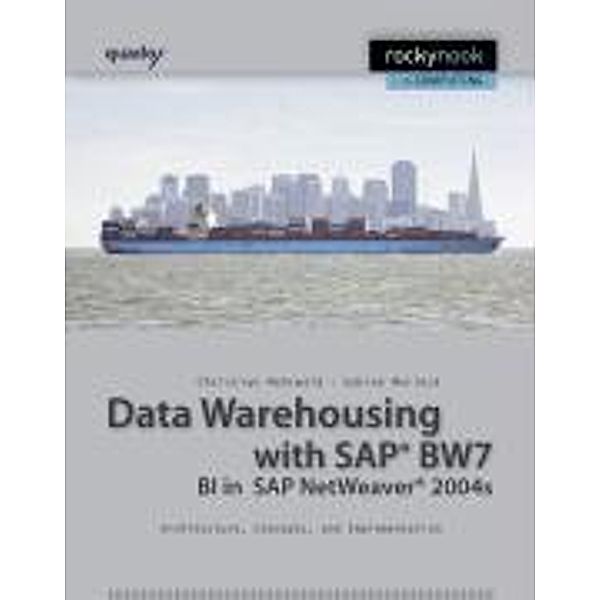 Data Warehousing with SAP BW7, Christian Mehrwald, Sabine Morlock