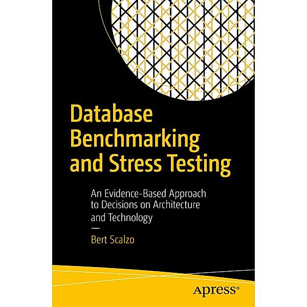 Database Benchmarking and Stress Testing, Bert Scalzo