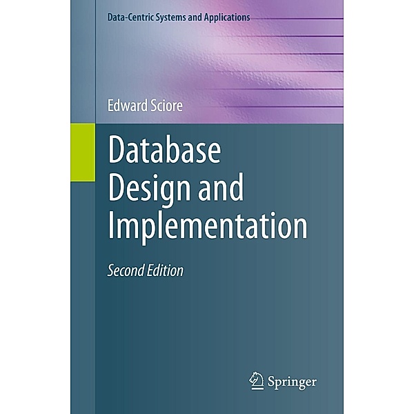 Database Design and Implementation / Data-Centric Systems and Applications, Edward Sciore