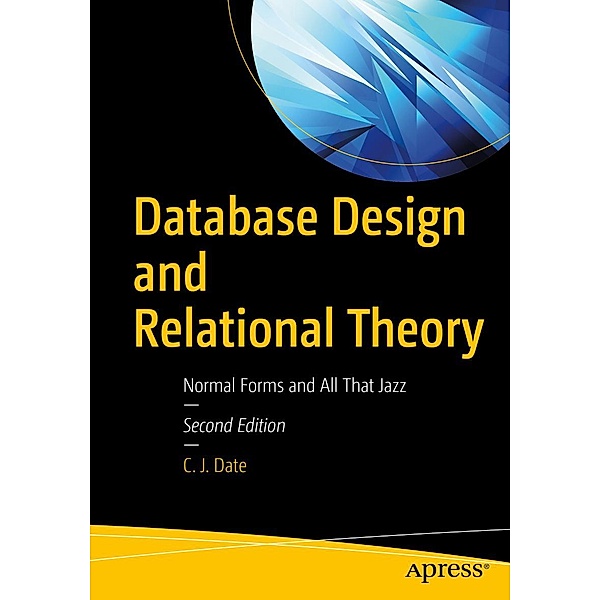 Database Design and Relational Theory, C. J. Date