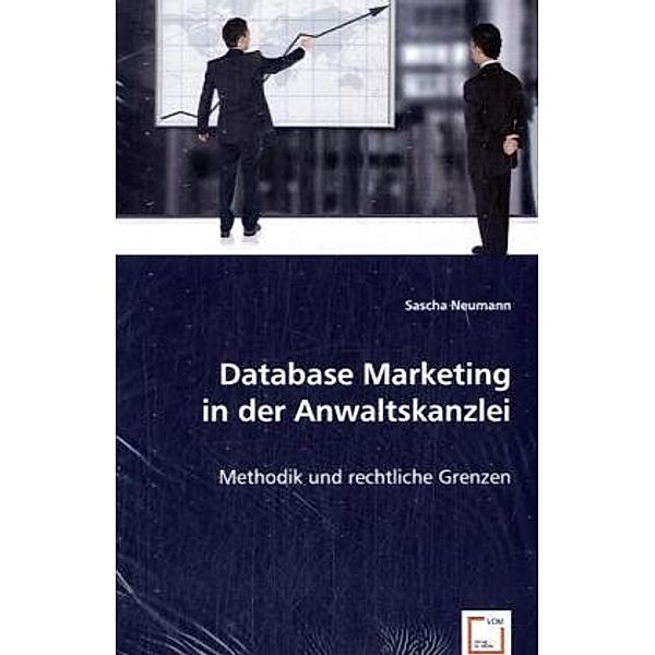 Database Marketing in der Anwaltskanzlei, Sascha Neumann