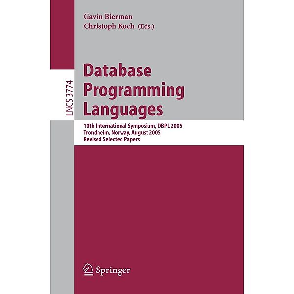 Database Programming Languages / Lecture Notes in Computer Science Bd.3774