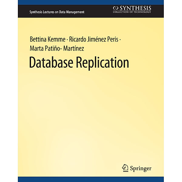 Database Replication, Bettina Kemme, Ricardo Jimenez-Peris, Marta Patino-Martinez