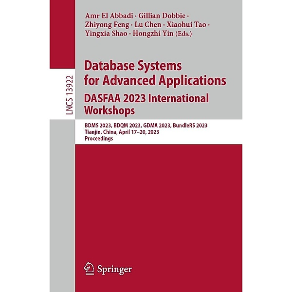 Database Systems for Advanced Applications. DASFAA 2023 International Workshops / Lecture Notes in Computer Science Bd.13922