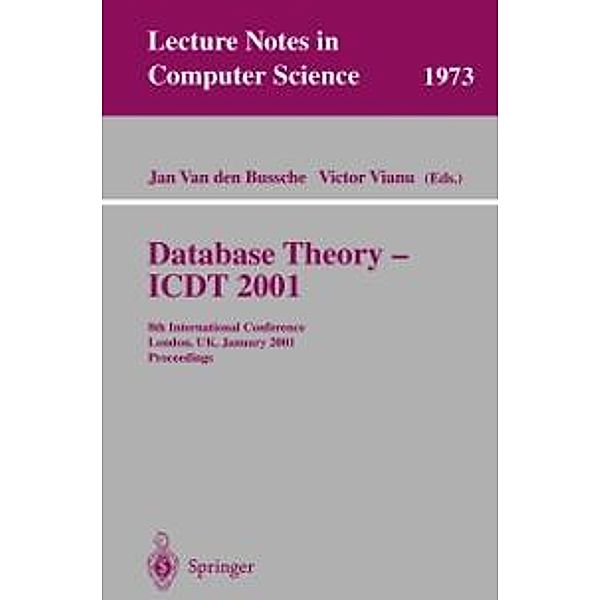 Database Theory - ICDT 2001 / Lecture Notes in Computer Science Bd.1973