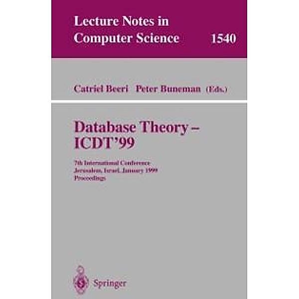 Database Theory - ICDT'99 / Lecture Notes in Computer Science Bd.1540