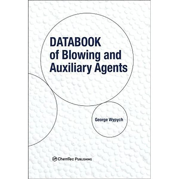 Databook of Blowing and Auxiliary Agents, George Wypych