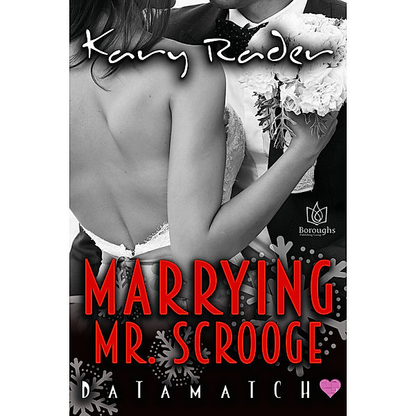 DataMatch: Marrying Mr. Scrooge, Kary Rader