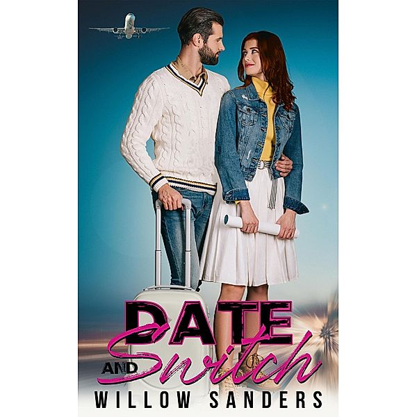 Date and Switch, Willow Sanders