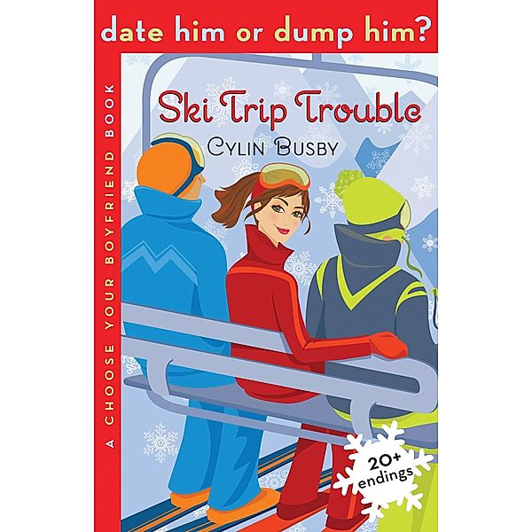 Date Him or Dump Him? Ski Trip Trouble, Cylin Busby