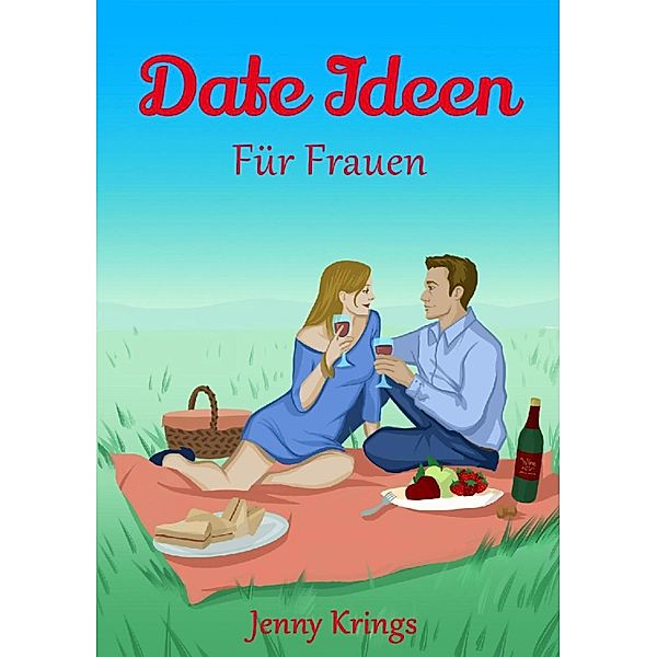 Date Ideen, Jenny Krings