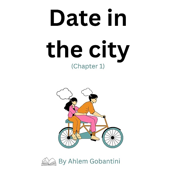 Date in the city (aishlyn is life) / aishlyn is life, Ahlem Gobantini