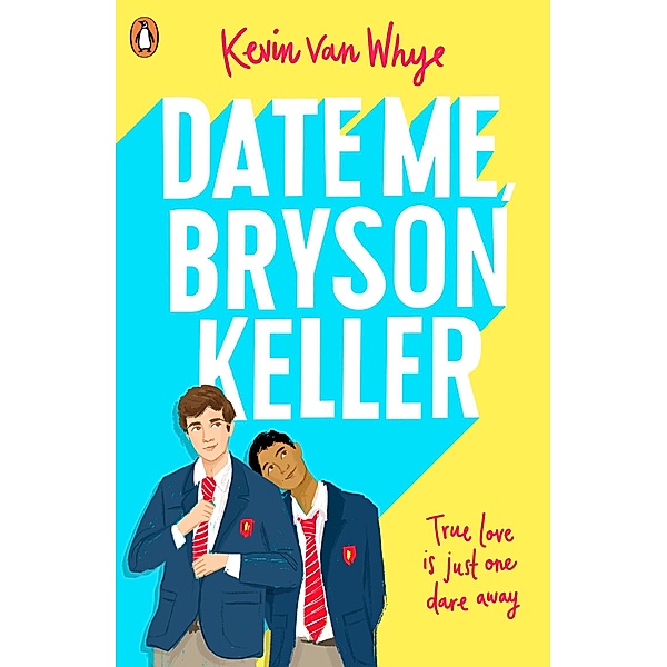 Date Me, Bryson Keller, Kevin Van Whye