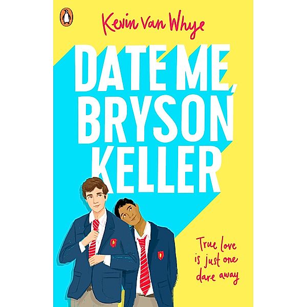 Date Me, Bryson Keller, Kevin Van Whye