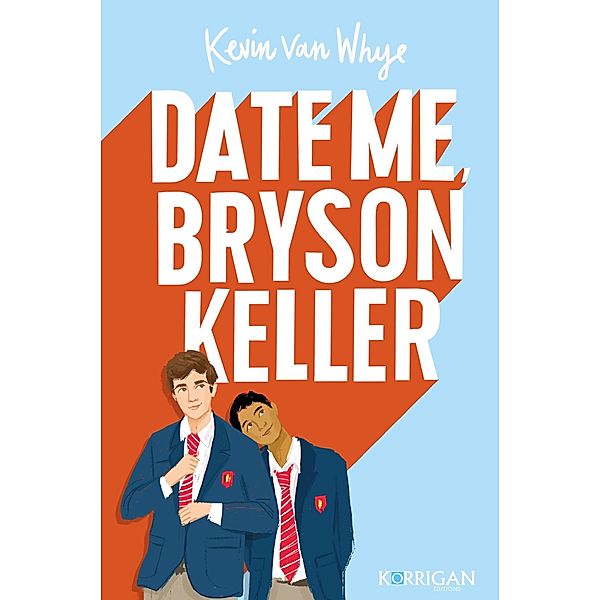 Date me Bryson Keller, Kevin Van Whye