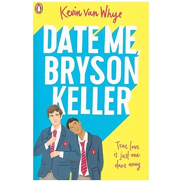 Date Me, Bryson Keller, Kevin Van Whye