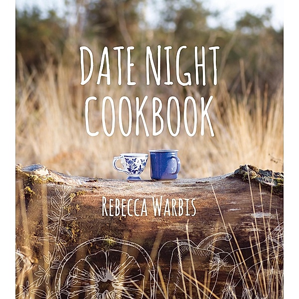 Date Night Cookbook, Rebecca Warbis