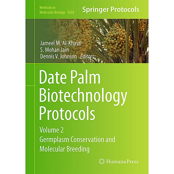 Date Palm Biotechnology Protocols Volume II