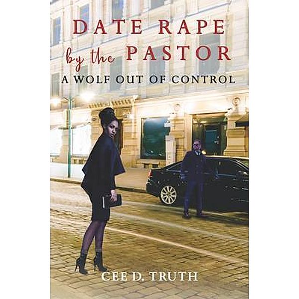 Date Rape by the Pastor, Cee Truth
