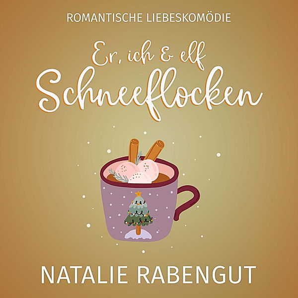 Date-Reihe - 12 - Er, ich & elf Schneeflocken, Natalie Rabengut