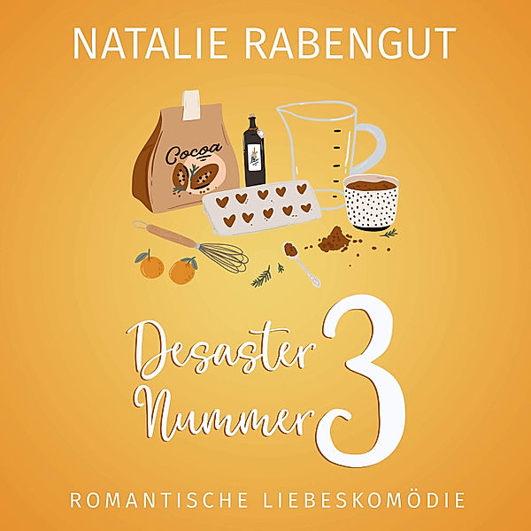 Date-Reihe - 4 - Desaster Nummer 3, Natalie Rabengut