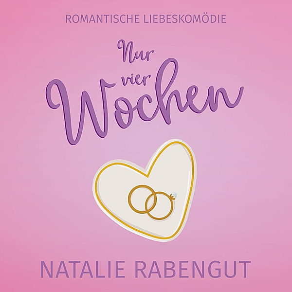 Date-Reihe - 7 - Nur vier Wochen, Natalie Rabengut