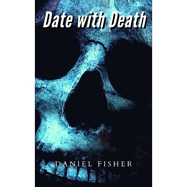 Date with Death, Daniel Fisher