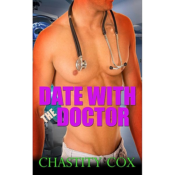 Date With the Doctor, Chastity Cox