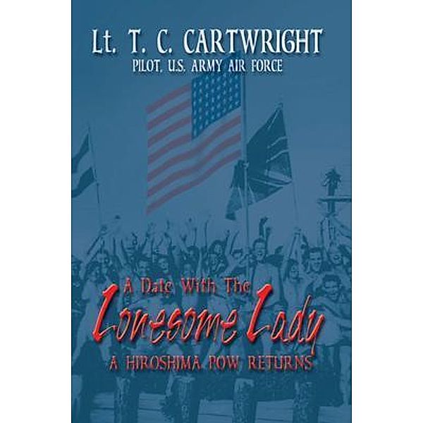 Date with the Lonesome Lady, T C Cartwright