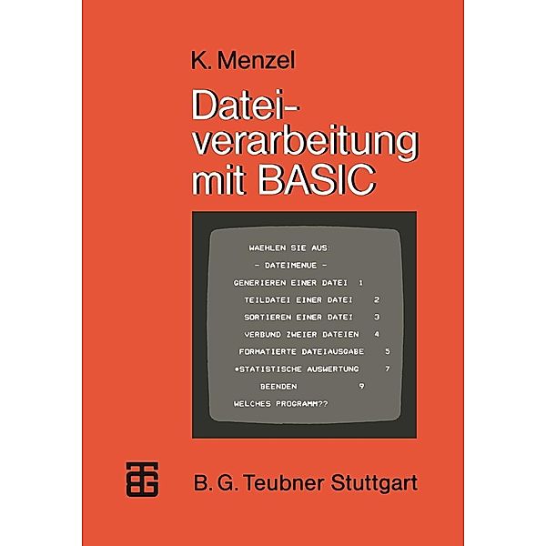 Dateiverarbeitung mit BASIC / MikroComputer-Praxis, Klaus Menzel