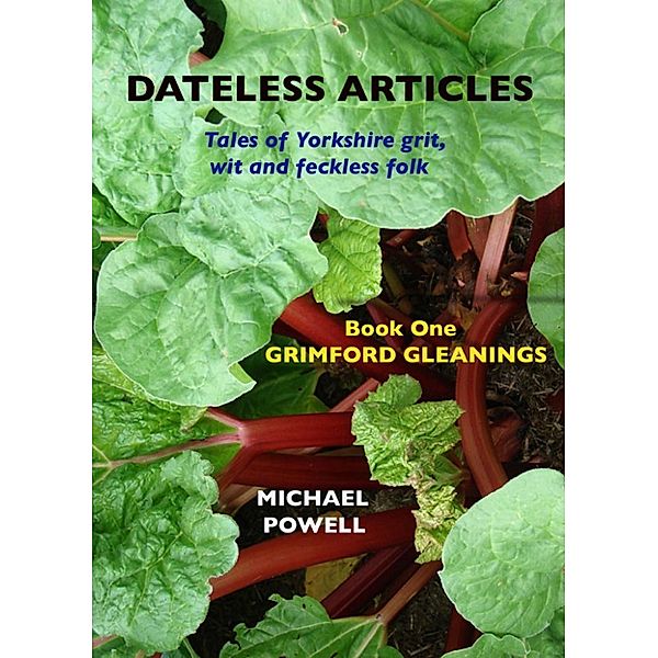 Dateless ARTICLES: Book One - Grimford Gleanings, Michael Powell