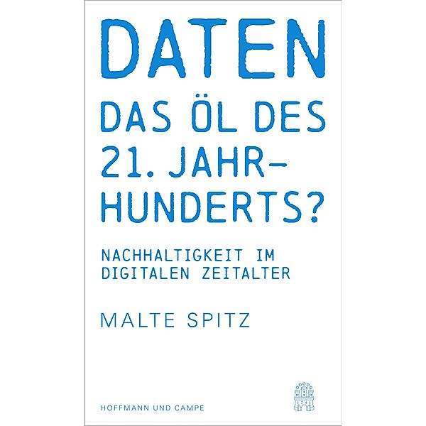 Daten - das Öl des 21. Jahrhunderts?, Malte Spitz