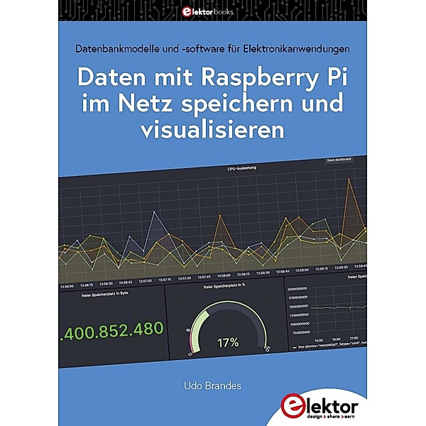 Daten mit dem Raspberry Pi im Netz speichern und visualisieren, Udo Brandes