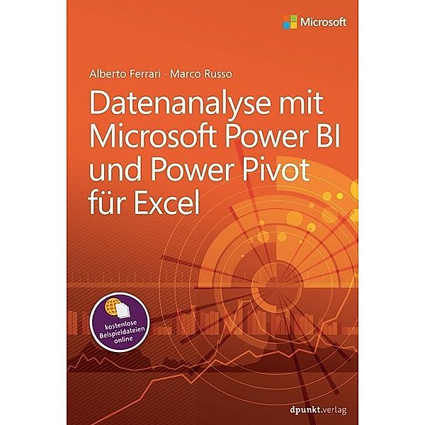 Datenanalyse mit Microsoft Power BI und Power Pivot für Excel, Alberto Ferrari, Marco Russo