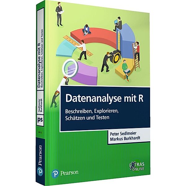 Datenanalyse mit R: Beschreiben, Explorieren, Schätzen und Testen, Peter Sedlmeier, Markus Burkhardt